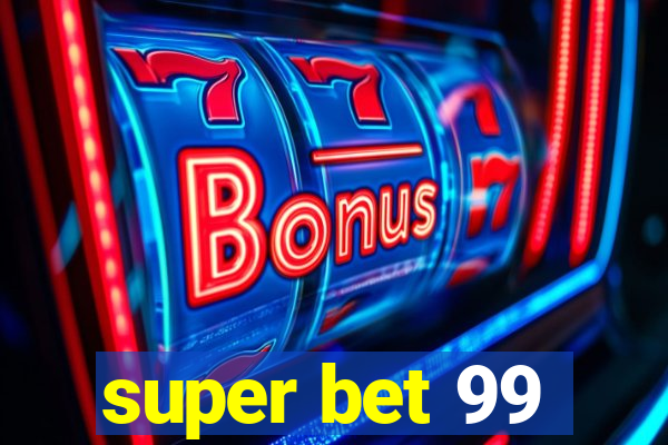 super bet 99